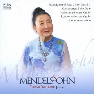 Mendelssohn Yaeko Yamane Plays‐Mendelssohn (1809-1847) - Japan CD