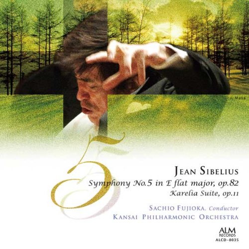 Symphony No, 5, Karelia Suite : Sachio Fujioka / Kansai Philharmonic‐Sibelius (1865-1957) - Japan CD