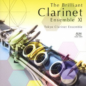 The Brilliant Clarinet Ensemble XI : Tokyo Clarinet Ensemble - Japan CD