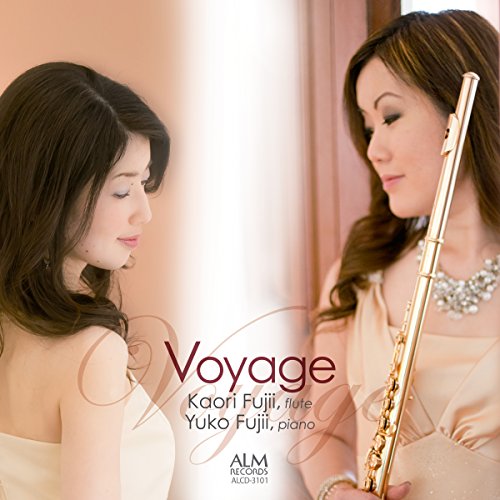 Voyage -Franck, Widor, Faure, Schumann, Mendelssohn : Kaori Fujii(Fl)Yuko Fujii(P) - Japan CD