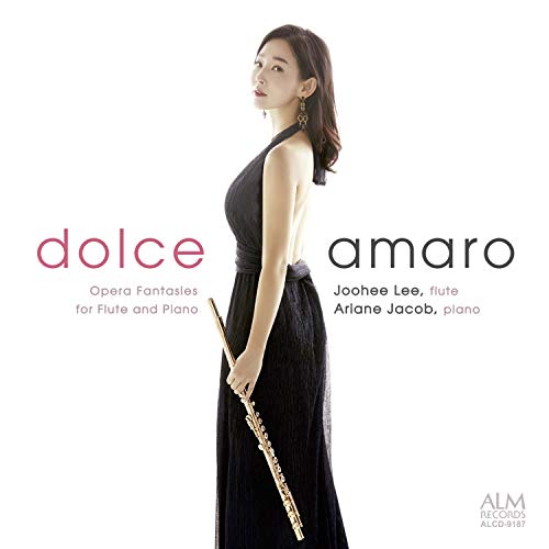 Dolceamaro Opera Fantasies For Flute & Piano: Joohee Lee(Fl)Ariane Jacob(P) - Japan CD