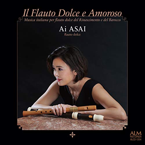 Ai Asai,Ichiko Tsubota,Yuzuru Fukushima,Sskurai Shigeru,Sato Akiko,Shiho Hiromi,Yoko Miyazaki ,Go Tomono,Takashi Kaketa,Tomoko Matsuoka - The Recorder of Love: Italian Recorder Music of the Renaissance and Baroque Periods - Japan CD