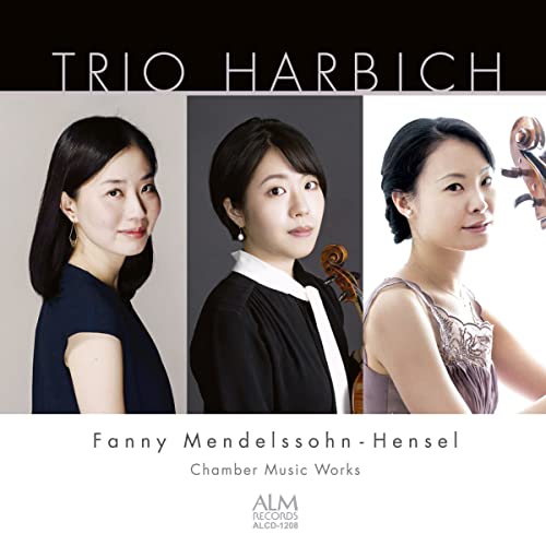Chamber Works: Trio Harbich‐Mendelssohn-Hensel, Fanny (1805-1847) - Japan CD