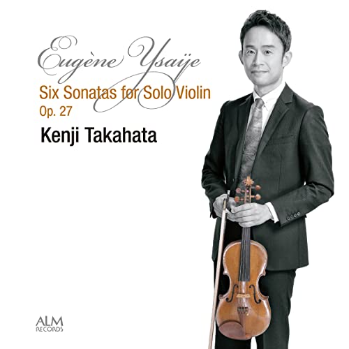 Sonatas For Solo Violin : Kenji Takahata‐Ysaye (1858-1931) - Japan CD