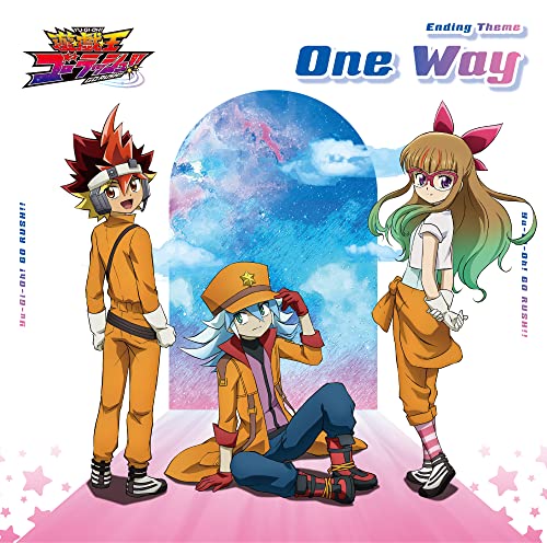 Yusuke Saeki, Toshiki Kumagai, Koko Fukushima - Yu-Gi-Oh! Go Rush!! (Anime) Outro Theme Single: One Way - Japan CD single