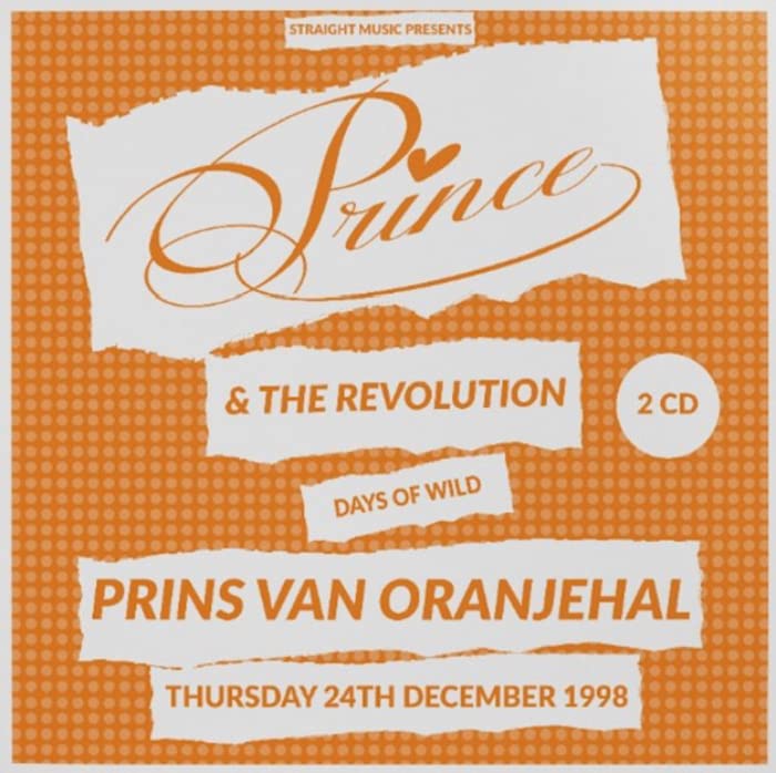Prince And The Revolution - Days Of Wild - Prins Van Oranjehal 1998 - Import CD