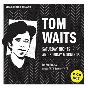Tom Waits - Saturday Nights and Sunday Mornings 1973-1975 - Import CD