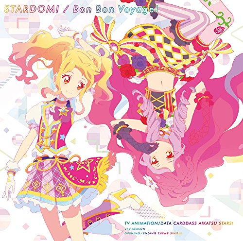 Aikatsu Stars! - Aikatsu Stars! (Tv Anime) 2Nd Season Intro/Outro Themes: Stardom! /Bon Bon Voyage! - Japan CD