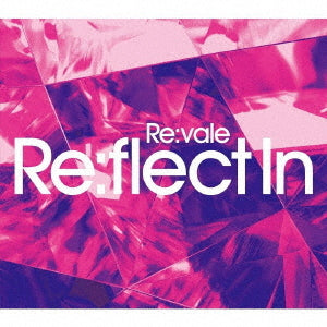 Re:vale - Re:vale 2nd Album "Re:flect In" / Type A - Japan 2 CD Limited Edition