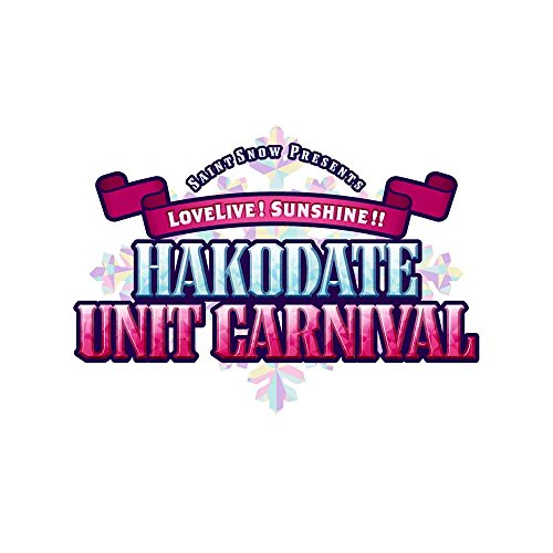Saint Snow, CYaRon!, AZALEA, Guilty Kiss - Saint Snow Presents Lovelive! Sunshine!! Hakodate Unit Carnival DVD Day2 - Japan DVD