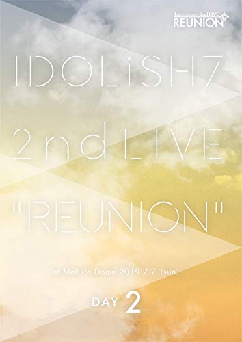 IDOLiSH7, TRIGGER, Re:vale, ZOOL - IDOLiSH7 2nd Live "Reunion" DVD Day 2 - Japan DVD