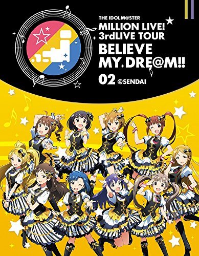 Animation - THE IDOLM@STER (Idolmaster) MILLION LIVE! 3rdLIVE TOUR BELIEVE MY DRE@M!! LIVE Blu-ray 02 @Sendai - Japan Blu-ray Disc