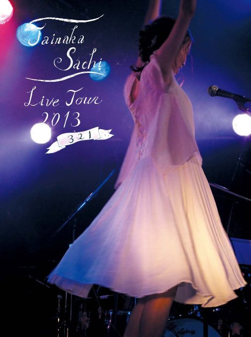 Sachi Tainaka - Tainaka Sachi Live Tour 2013 "3 2 1" - Japan DVD