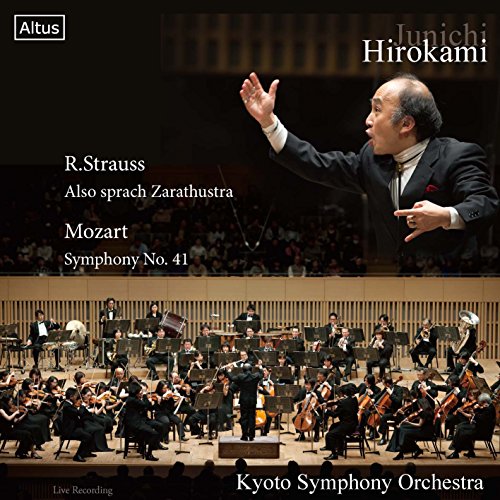 Strauss, Richard (1864-1949) - R.Strauss Also Sprach Zarathustra, Mozart Symphony No.41 : Jun-ichi Hirokami / Kyoto Symphony Orchestra (2016) - Import CD