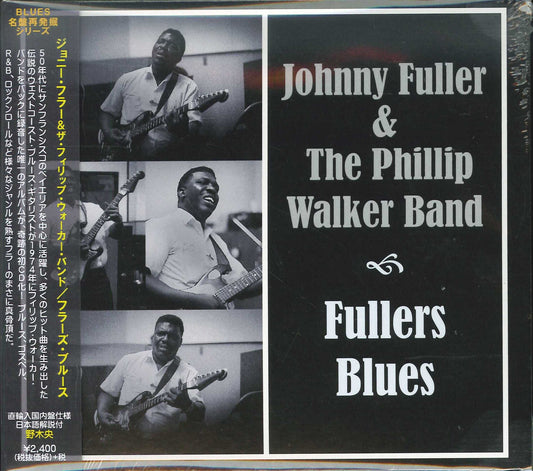 Johnny Fuller & The Phillip Walker Band - Fuller'S Blues - Japan CD