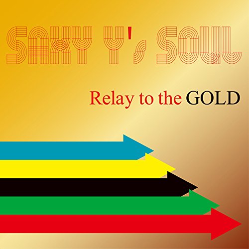Saxy Y'S Soul - Relay To The Gold - Japan CD