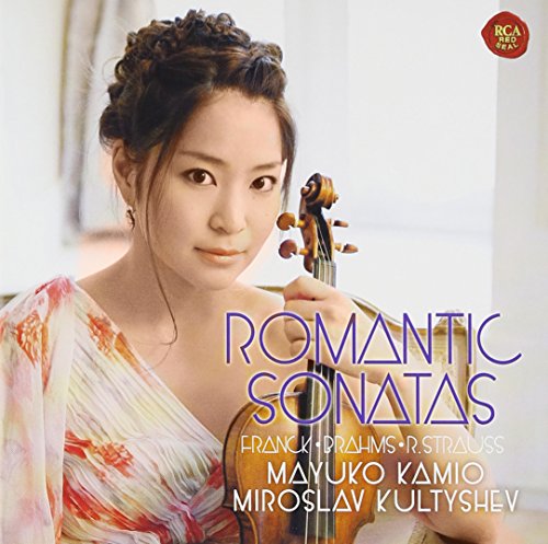 Romantic Sonatas -Franck, Brahms, R.Strauss : Mayuko Kamio(Vn)Kultyshev(P) - Japan CD