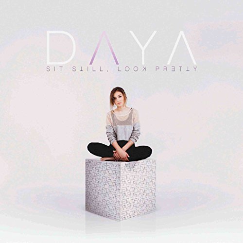 Daya - Sit Still. Look Pretty - Japan CD Bonus Track