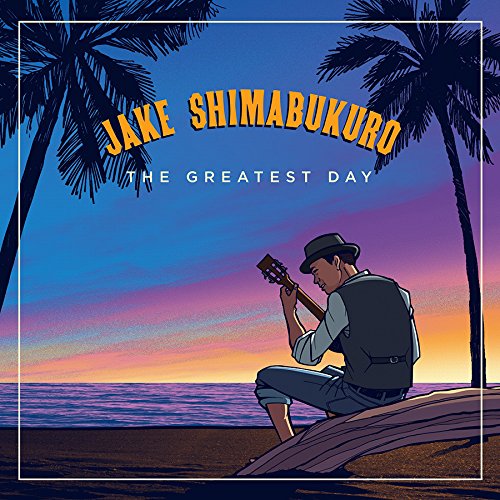 Jake Shimabukuro - Greatest Day - Japan CD+DVD Limited Edition