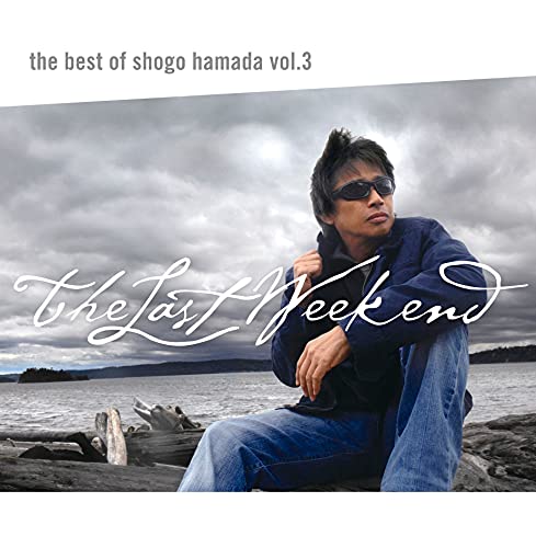 Shogo Hamada - The Best Of Shogo Hamada Vol.3 The Last Weekend - Japan CD