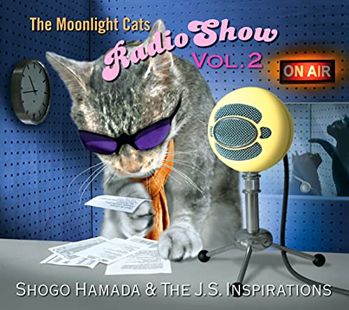 Shogo Hamada & The J.S. Inspirations - The Moonlight Cats Radio Show Vol. 2 - Japan CD