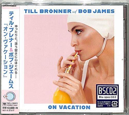 Till Bronner & Bob James - On Vacation - Japan Blu-spec CD2 Bonus Track