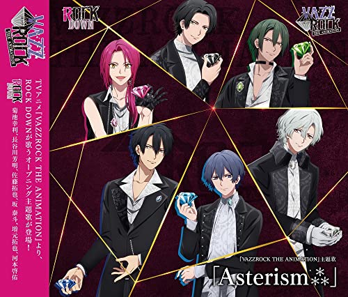 Rock Down - Vazzrock The Animation Main Theme Song: Asterism - Japan CD single