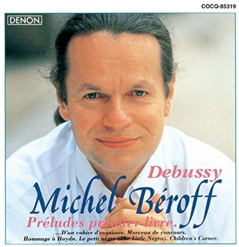 Michel Beroff - Preludes Book. 1. Children' S Corner: Debussy - Japan UHQCD