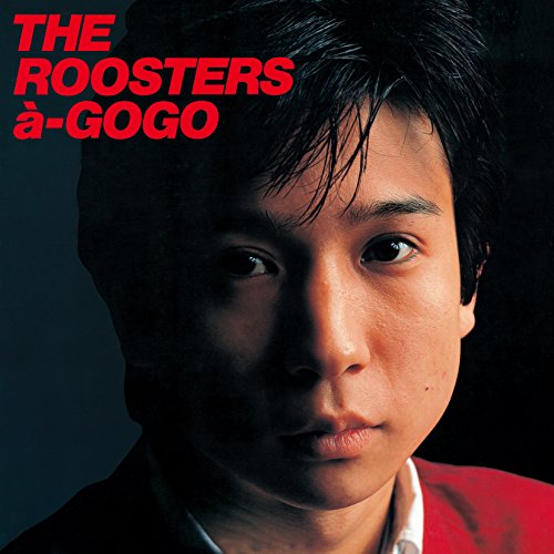 The Roosters - The Roosters A-Gogo - Japan UHQCD
