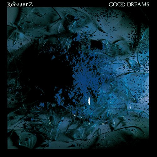 The Roosters - Good Dreams - Japan UHQCD