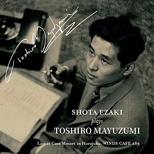 Shota Ezaki plays Toshiro Mayuzumi‐Mayuzumi, Toshiro (1929-1997) - Japan CD