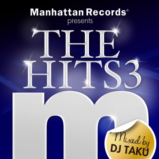 Dj Taku - Manhattan Records Presents The Hits 3 (Mixed By Dj Taku) - Japan CD