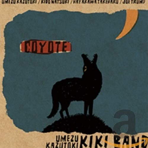 Kazutoki Umezu Kiki Band - Coyote - Japan CD