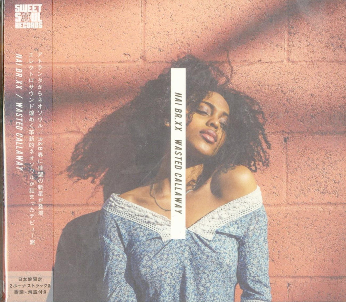Nai Br.Xx - Wasted Callaway - Japan CD Bonus Track