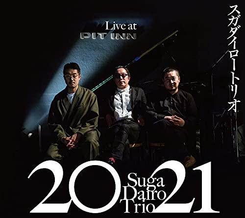 Sugadairo - 2021 Suga Dairo Trio Live At Shinjuku Pit Inn - Japan CD
