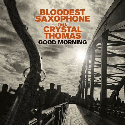 BLOODEST SAXOPHONE - Good Morning - Japan CD Bonus Track