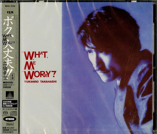 Yukihiro Takahashi - What. Me Worry? +3 - Japan  SACD Hybrid Bonus Track