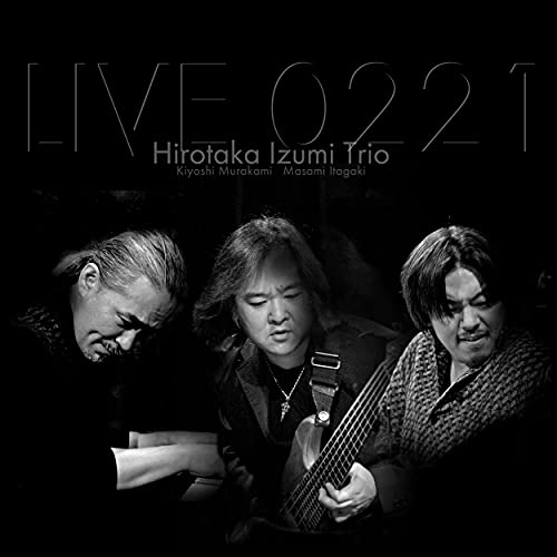 Hirotaka Izumi Trio - Live 0221 - Japan CD