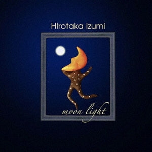 Hirotaka Izumi - Moon Light-Remastered Edition- - Japan CD