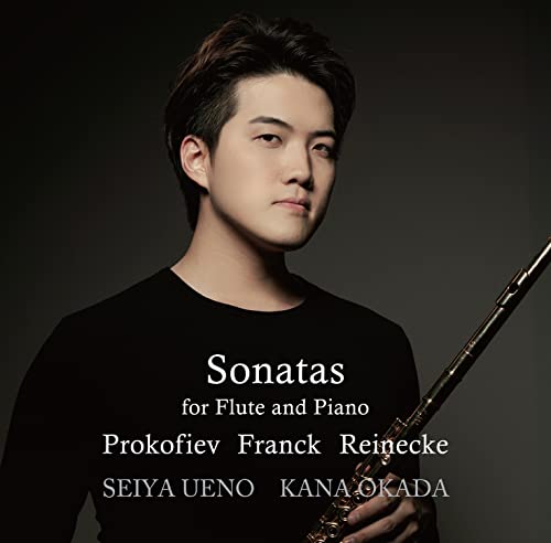 Flute Sonatas -Prokofiev, Franck, Reinecke : Seiya Ueno(Fl)Kana Okada(P) - Japan CD