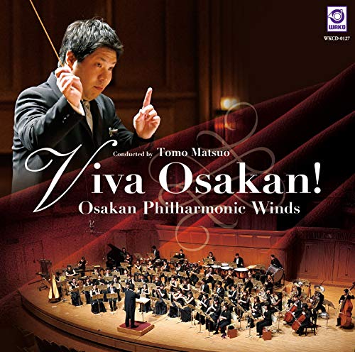 Philharmonic Winds Osaka - Viva Osakan!(WKCD-0127) - Japan CD