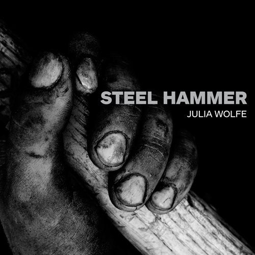 Wolfe, Julia (1958-) - Steel Hammer : Bang on a Can All-Stars, Trio Mediaeval - Import CD