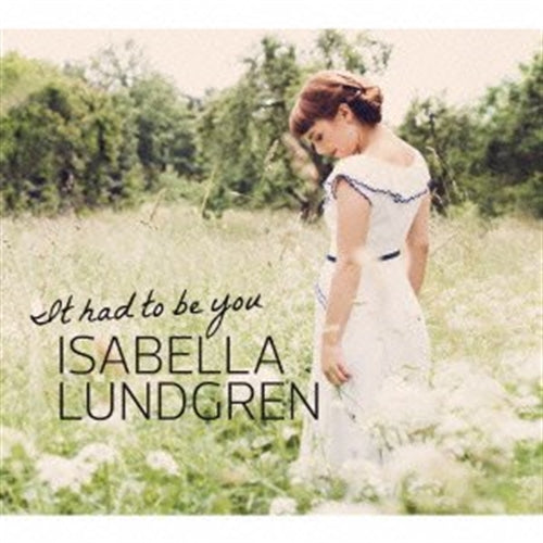 Isabella Lundgren - It Had To Be You - Japan CD