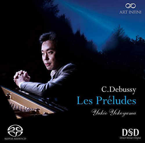 Preludes Book 1, 2 : Yukio Yokoyama(P)‐Debussy (1862-1918) - Japan SACD Hybrid