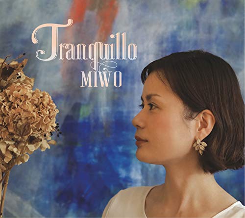 Miwo - Tranquillo - Japan Digipak CD