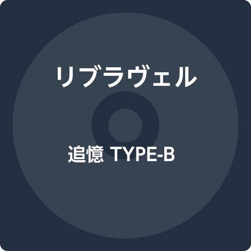 Libravel - Tsuioku (Type-B) - Japan CD