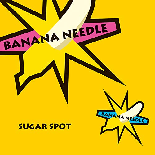 Banana Needle - Sugar Spot - Japan CD