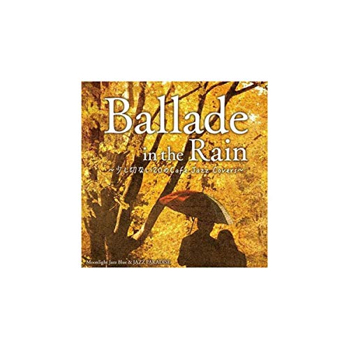 Moonlight Jazz Blue / Jazz Paradise - Ballade In The Rain -Sukoshi Setsunai 20 No Cafe Jazz Covers-