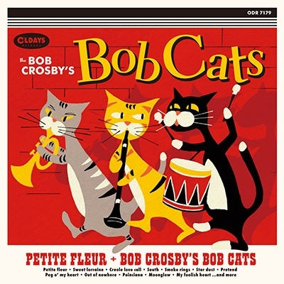 Bob Crosby & The Bob Cats - Petite Fleur +Bob Crosby’s Bob Cats - Japan CD Bonus Track