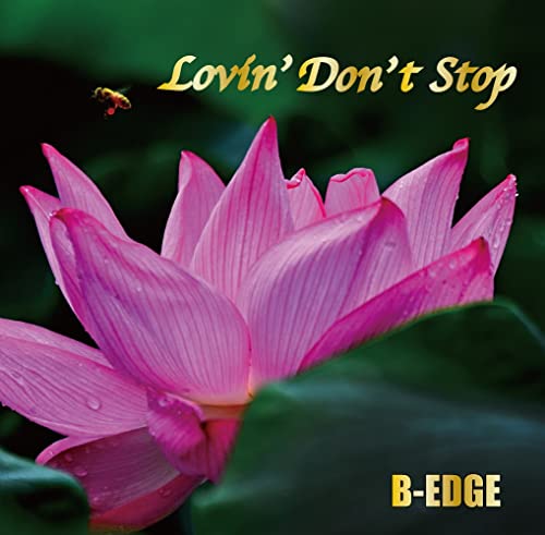B-EDGE - Lovin`Don`T Stop - Japan CD